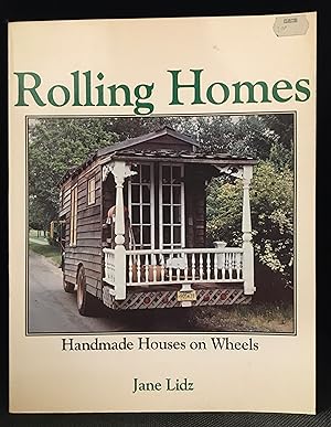 Bild des Verkufers fr Rolling Homes; Handmade Houses on Wheels zum Verkauf von Burton Lysecki Books, ABAC/ILAB