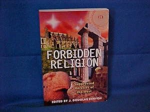 Seller image for Forbidden Religion: Suppressed Heresies of the West for sale by Gene The Book Peddler
