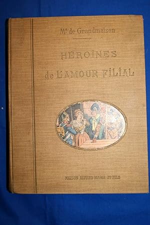 Image du vendeur pour LES HEROINES DE L'AMOUR FILIAL mis en vente par Librairie RAIMOND
