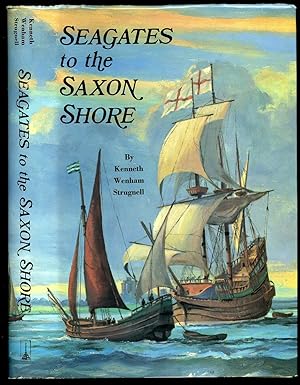 Bild des Verkufers fr Seagates to the Saxon Shore zum Verkauf von Little Stour Books PBFA Member