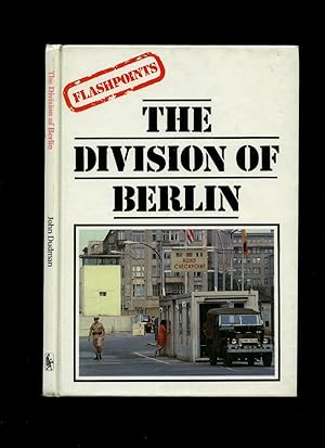 Seller image for The Division of Berlin [Die Teilung Berlins] for sale by Little Stour Books PBFA Member