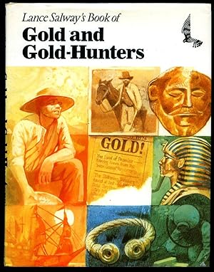 Immagine del venditore per Lance Salway's Book of Gold and Gold-Hunters venduto da Little Stour Books PBFA Member