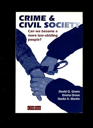 Seller image for Crime and Civil Society: Can we Become a More Law Abiding People? for sale by Little Stour Books PBFA Member