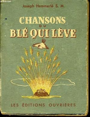 Seller image for CHANSONS DU BLE QUI LEVE for sale by Le-Livre