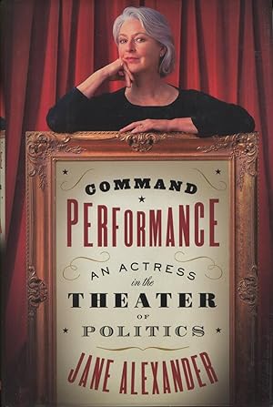 Immagine del venditore per Command Performance: An Actress in the Theater of Politics venduto da Kenneth A. Himber