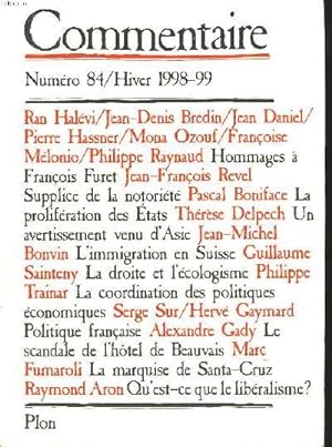 Seller image for COMMENTAIRE N 84. HIVER 1998-99. HOMMAGES A FRANCOIS FURET/ J.F. REVEL SUPPLICE DE LA NOTORIETE, PASCAL BONIFACE/ THERESE DELPECH: UN AVERTISSEMENT VENU D'ASIE/ J.M. BONVIN: L'IMMIGRATION EN SUISSE/ G. SEINTENY: LA DROITE ET L'ECOLOGISME / . for sale by Le-Livre