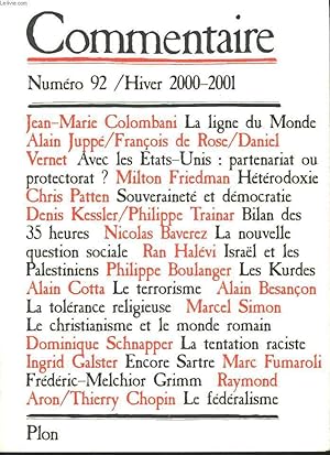 Seller image for COMMENTAIRE N 92, HIVER 2000-2001. J.M. COLOMBANI: LA LIGNE DU MONDE/ ALAIN JUPPE, FRANCOIS DE ROSE, DANIEL VERNET: AVEC LES ETATS-UNIS: PARTENARIAT OU PROTECTORAT ?/ MILTON FRIEDMAN: HETERODOXIE/ CHRIS PATTEN: SOUVERAINETE ET DEMOCRATIE / . for sale by Le-Livre