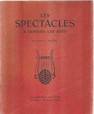 Bild des Verkufers fr Les spectacles  travers les ages/musique-danse zum Verkauf von librairie philippe arnaiz