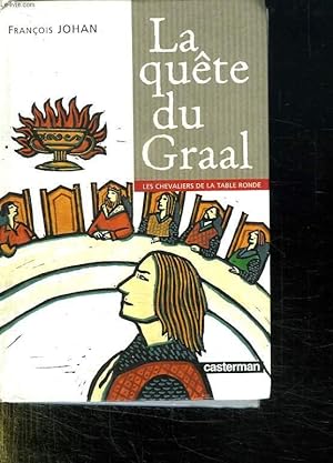 Image du vendeur pour LA QUETE DU GRAAL. LES CHEVALIERS DE LA TABLE RONDE. mis en vente par Le-Livre
