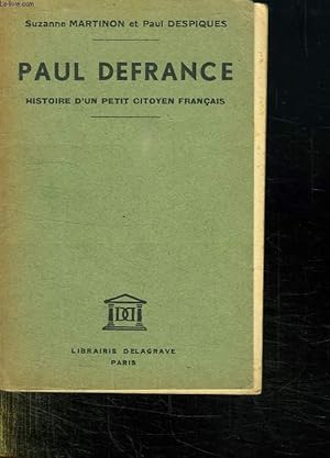 Immagine del venditore per PAUL DEFRANCE. HISTOIRE D UN PETIT FRANCAIS. venduto da Le-Livre