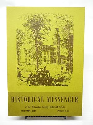 Immagine del venditore per When Democrats Stole the Sentinel: Store that Gimbel Bought; National Soldier's Home. HISTORICAL MESSENGER OF MILWAUKEE COUNTY, AUTUMN 1975 venduto da Prestonshire Books, IOBA