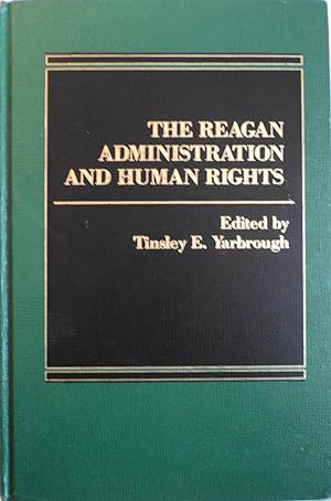 Image du vendeur pour The Reagan Administration and Human Rights mis en vente par School Haus Books