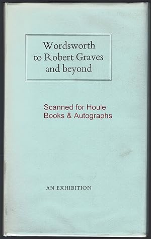 Imagen del vendedor de Wordsworth to Robert Graves and Beyond: Presentation and Association Copies From the Collection of Simon Nowell Smith. An Exhibition a la venta por Houle Rare Books/Autographs/ABAA/PADA