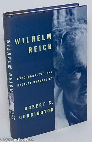Seller image for Wilhelm Reich; psychoanalyst and radical naturalist for sale by Bolerium Books Inc.