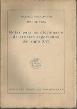Bild des Verkufers fr NOTAS PARA UN DICCIONARIO DE ARTISTAS SEGOVIANOS DEL SIGLO XVI zum Verkauf von Librera Cajn Desastre