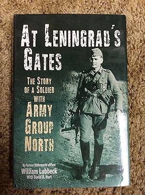 Bild des Verkufers fr At Leningrad's Gates: The Story of a Soldier with Army Group North zum Verkauf von Book Nook