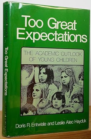 Imagen del vendedor de Too Great Expectations: The Academic Outlook of Young Children a la venta por Stephen Peterson, Bookseller