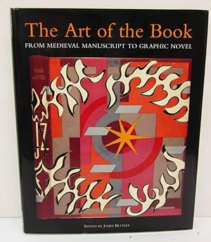 Seller image for The Art of the Book: From Medieval Manuscript to Graphic Novel for sale by Dearly Departed Books