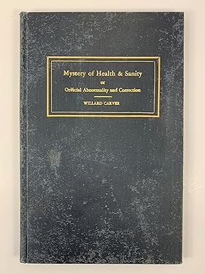 Mystery of Health and Sanity or Orificial Abnormality and Correction in One Volume