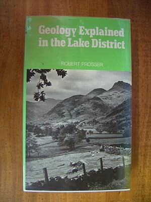 Seller image for GEOLOGY EXPLAINED IN THE LAKE DISTRICT for sale by Uncle Peter's Books