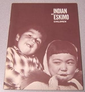 Bild des Verkufers fr Indian and Eskimo Children zum Verkauf von Books of Paradise