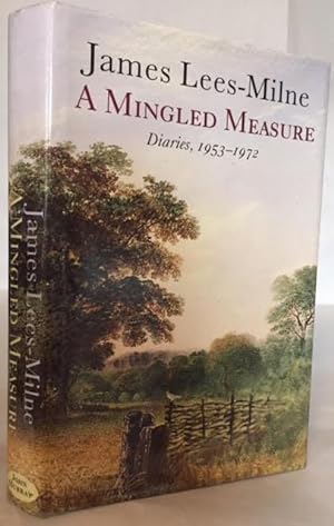 A Mingled Measure Diaries 1953-1972