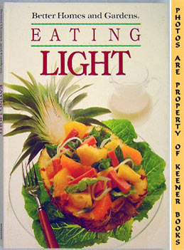 Seller image for Better Homes And Gardens Eating Light for sale by Keener Books (Member IOBA)