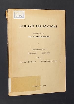 Seller image for Genizah Publications. In memory of Prof. David Kaufmann. In collaboration with Stephen Hahn and Ernest Roth edited by Samuel Lwinger and Alexander Scheiber. for sale by Antiquariat Kretzer