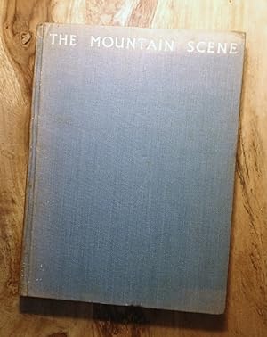 THE MOUNTAIN SCENE : With Seventy-Eight Reproductions of Photographs By Author (2nd Edition)
