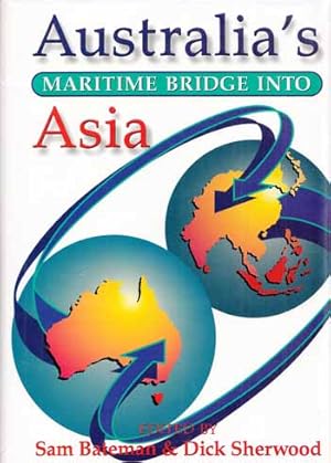 Immagine del venditore per Australia's Maritime Bridge into Asia venduto da Adelaide Booksellers