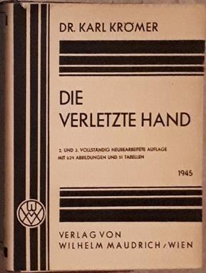 Seller image for Die verletzte Hand. Erkennung, Behandlung und Behandlungsergebnisse der Finger- und Handverletzungen und -infektionen. Geleitwort von L. Bhler. for sale by Antiquariat Johann Forster