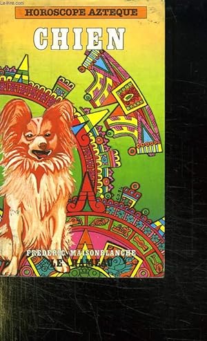 Seller image for HOROSCOPE AZTEQUE . CHIEN. for sale by Le-Livre
