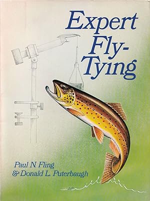 Seller image for EXPERT FLY-TYING. By Paul N. Fling & Donald L. Puterbaugh. for sale by Coch-y-Bonddu Books Ltd