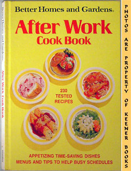 Better Homes And Gardens After Work Cookbook