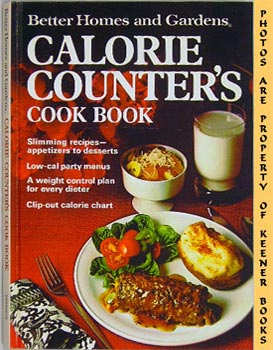 Better Homes And Gardens Calorie Counter's Cook Book