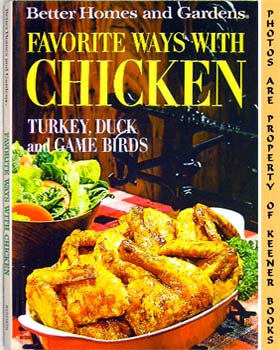 Seller image for Better Homes And Gardens Favorite Ways With Chicken : Turkey, Duck And Game Birds for sale by Keener Books (Member IOBA)