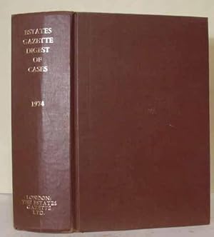 Estates Gazette Digest of Land and Property Cases 1974