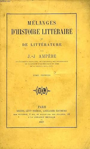 Bild des Verkufers fr MELANGES D'HISTOIRE LITTERAIRE ET DE LITTERATURE, TOME I zum Verkauf von Le-Livre
