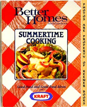 Immagine del venditore per Better Homes And Gardens Summertime Cooking venduto da Keener Books (Member IOBA)