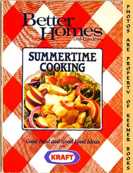 Immagine del venditore per Better Homes And Gardens Summertime Cooking venduto da Keener Books (Member IOBA)