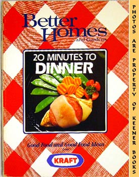 Bild des Verkufers fr Better Homes And Gardens 20 Minutes To Dinner zum Verkauf von Keener Books (Member IOBA)
