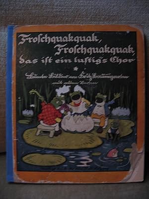 Froschquakquak,Froschquackquack,das ist ein lustig s Chor