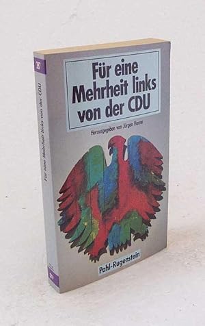 Bild des Verkufers fr Fr eine Mehrheit links von der CDU : Politische, wirtschaftliche, soziale und kulturelle Alternativen / Jrgen Harrer (Hrsg.) ; Ulrich Albrecht . zum Verkauf von Versandantiquariat Buchegger