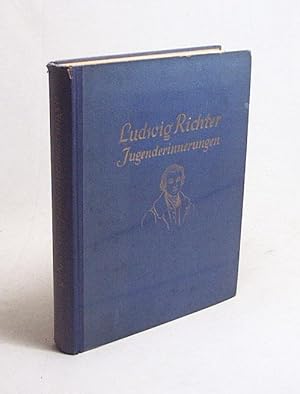 Bild des Verkufers fr Jugenderinnerungen / Hrsg. von Adolf Neeff. Mit zeitgenss. Bildern u. Bildschm. von Ludwig Richter zum Verkauf von Versandantiquariat Buchegger