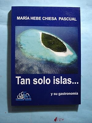 Imagen del vendedor de TAN SOLO ISLAS Y SU GASTRONOMA a la venta por Ernesto Julin Friedenthal