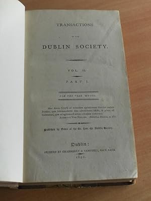 Transactions of the Dublin Society Vol II. Part 1 for the Year MDCC