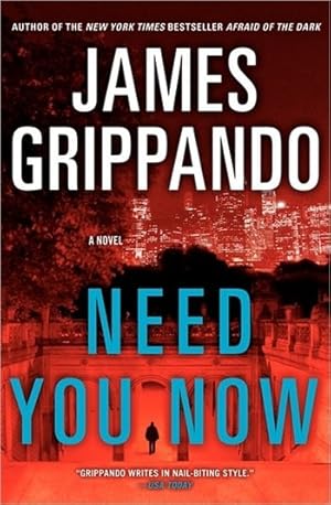 Seller image for Grippando, James | Need You Now | Signed First Edition Copy for sale by VJ Books