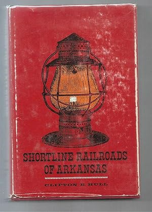 Bild des Verkufers fr Shortline Railroads of Arkansas zum Verkauf von Books As Issued