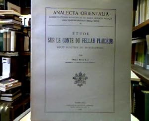 Étude sur le conte du fellah plaideur. Récit Égyptien du moyen-empire. (=Analecta Orientalia, 5).