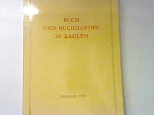 Bild des Verkufers fr Buch und Buchhandel in Zahlen : Ausgabe 1963. zum Verkauf von books4less (Versandantiquariat Petra Gros GmbH & Co. KG)